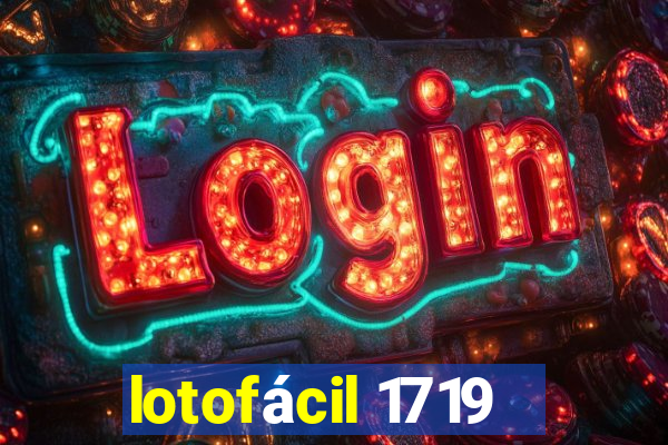 lotofácil 1719