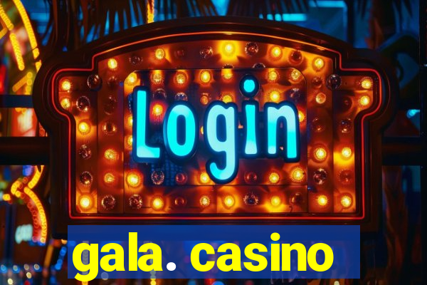 gala. casino