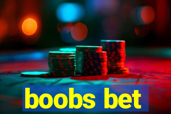 boobs bet