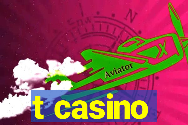 t casino