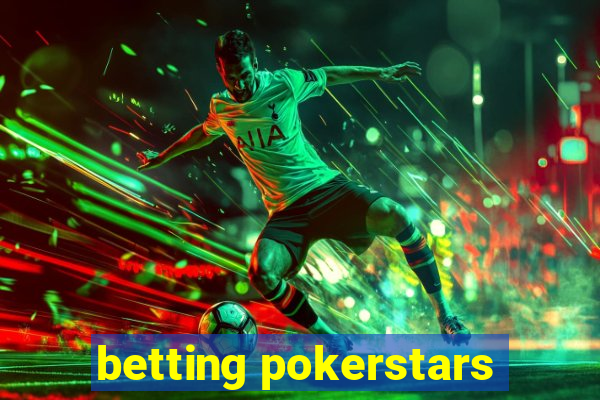 betting pokerstars