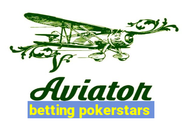 betting pokerstars