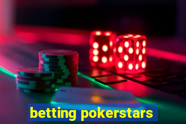 betting pokerstars