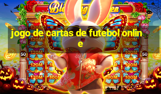 jogo de cartas de futebol online