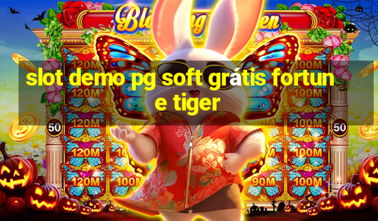 slot demo pg soft grátis fortune tiger