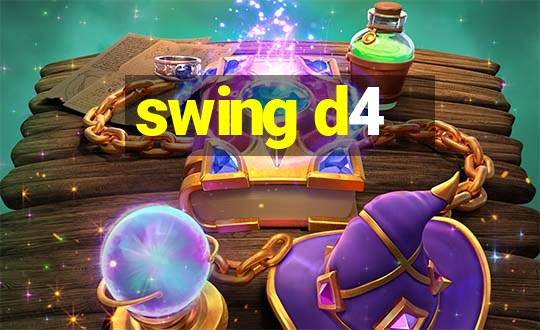 swing d4