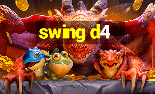 swing d4