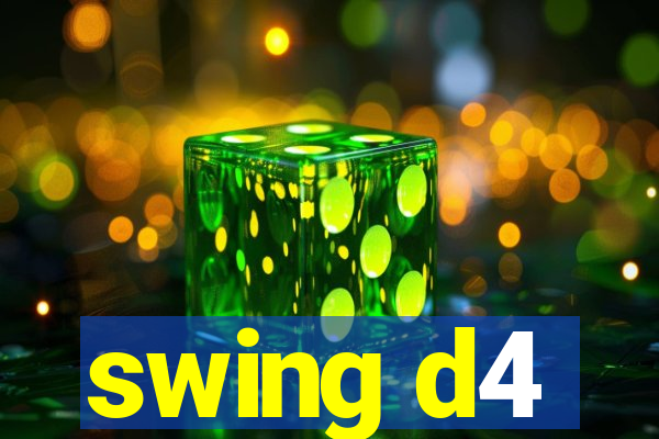 swing d4