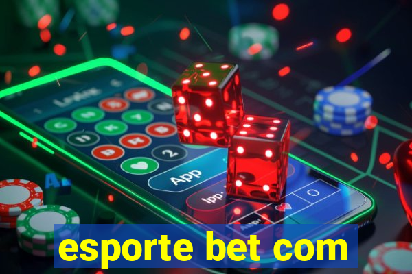 esporte bet com