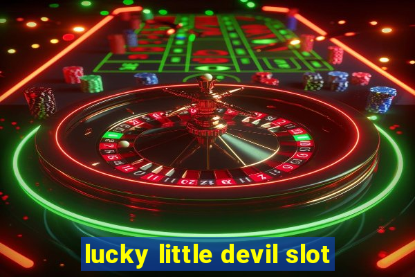 lucky little devil slot