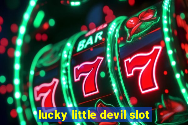 lucky little devil slot