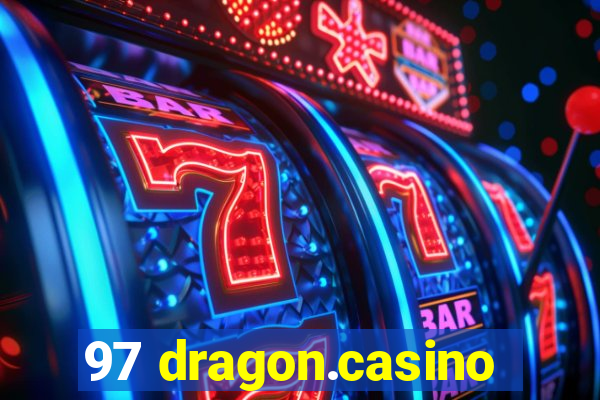 97 dragon.casino