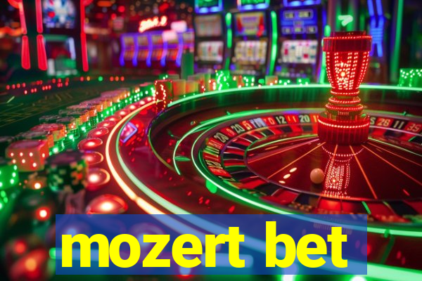 mozert bet