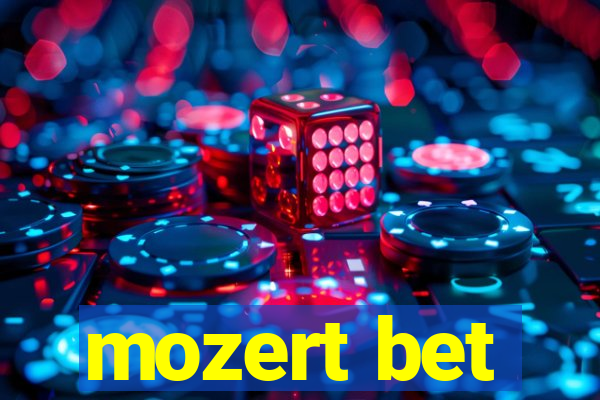 mozert bet