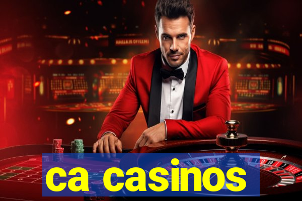 ca casinos