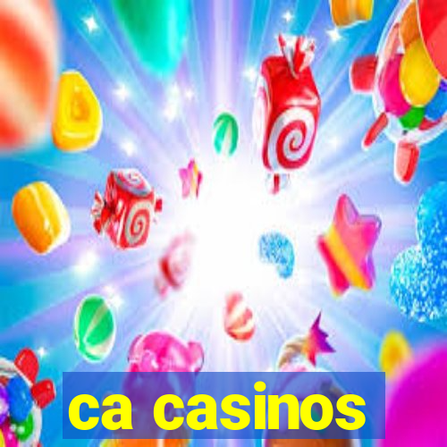 ca casinos