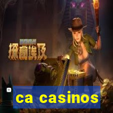 ca casinos