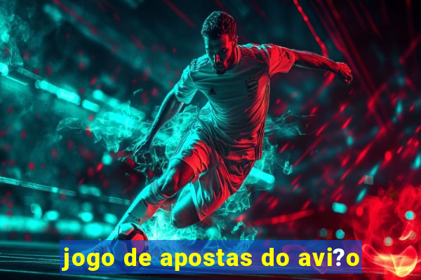 jogo de apostas do avi?o