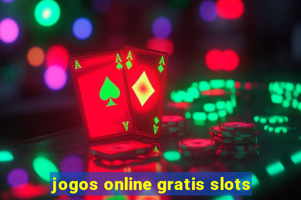 jogos online gratis slots