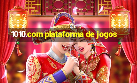 1010.com plataforma de jogos