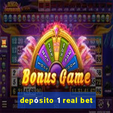 depósito 1 real bet