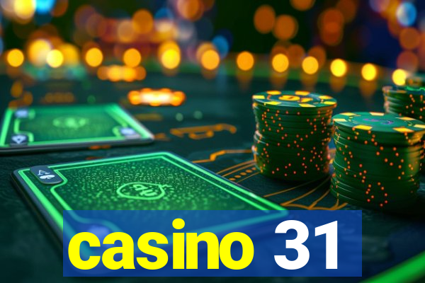 casino 31