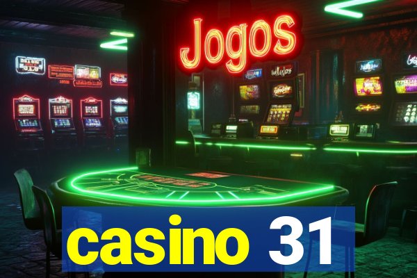 casino 31