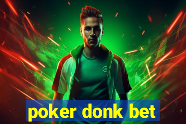 poker donk bet