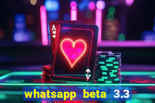 whatsapp beta 3.3 10 instalar