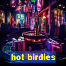 hot birdies