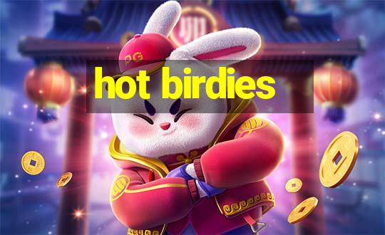 hot birdies