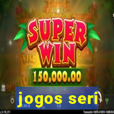 jogos seri