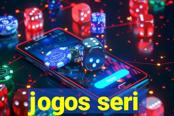 jogos seri