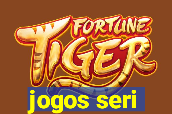 jogos seri