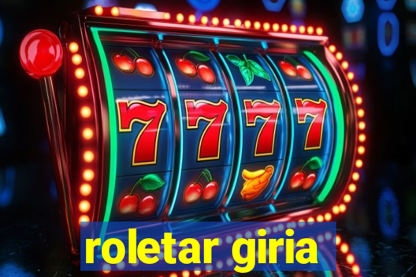 roletar giria