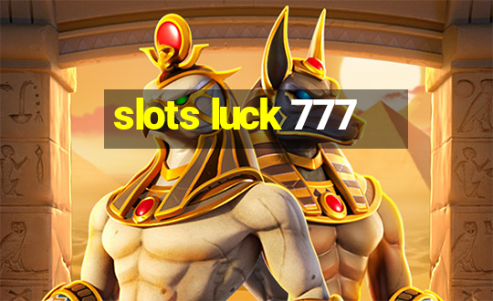 slots luck 777