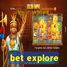 bet explore