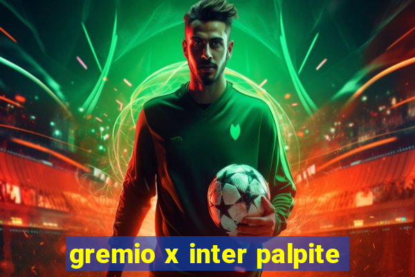 gremio x inter palpite