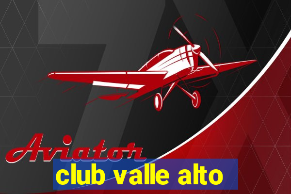 club valle alto