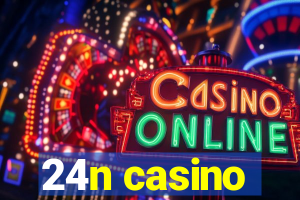 24n casino