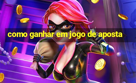 como ganhar em jogo de aposta