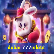 dubai 777 slots