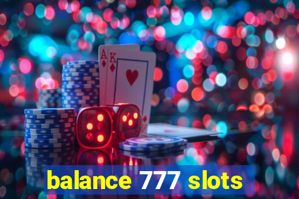 balance 777 slots