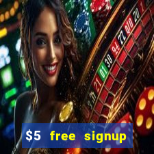 $5 free signup bonus casino