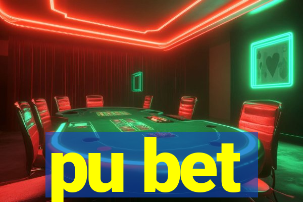 pu bet