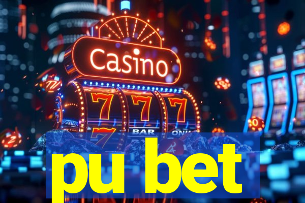 pu bet