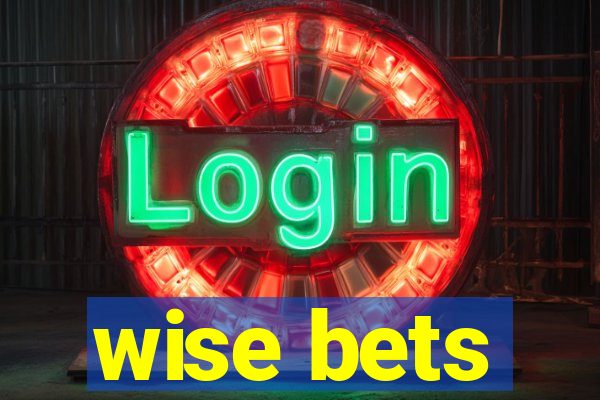 wise bets