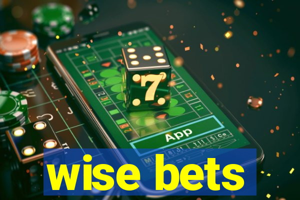 wise bets