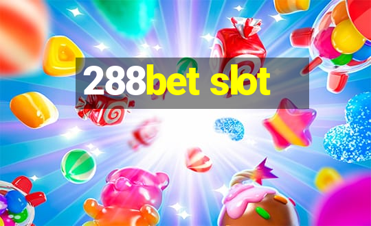 288bet slot