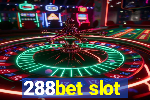 288bet slot